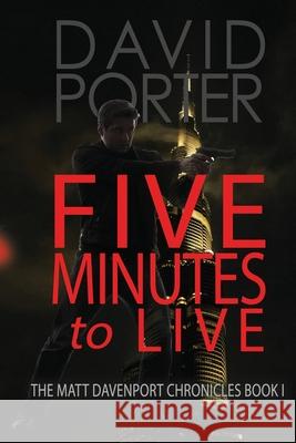 Five Minutes to Live David Porter 9781637520505 Bush Publishing & Associates - książka