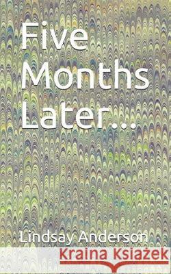Five Months Later... Lindsay Anderson 9781687199744 Independently Published - książka