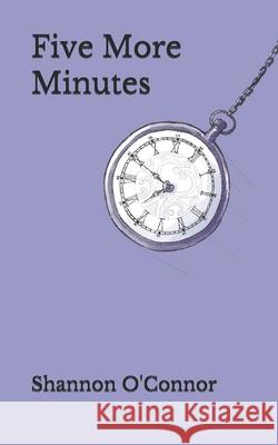 Five More Minutes O'Connor Shannon O'Connor 9798612005308 Independently published - książka