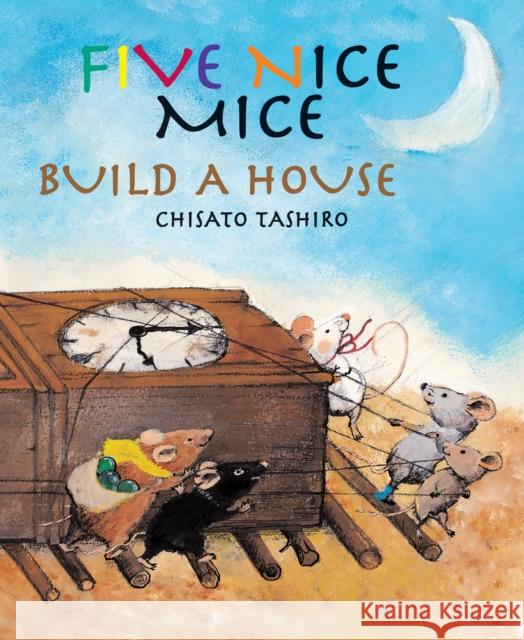 Five Nice Mice Build a House Chisato Tashiro 9789888240395 Minedition - książka