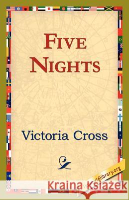 Five Nights Victoria Cross 9781421822044 1st World Library - książka