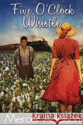 Five O'Clock Whistle Mercer Addison 9780989194730 Nancy Lytle - książka