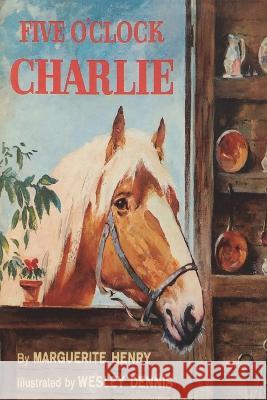 Five o'clock Charlie Marguerite Henry Wesley Dennis 9781773238876 Must Have Books - książka