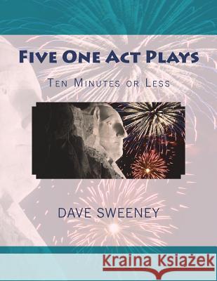 Five One Act Plays Dave Sweeney 9781722357672 Createspace Independent Publishing Platform - książka