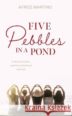 Five Pebbles in a Pond Afroz Martino 9781922722737 Green Hill Publishing - książka