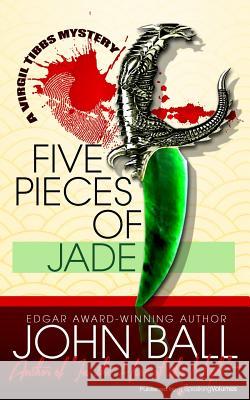 Five Pieces of Jade John Ball 9781612329765 Speaking Volumes LLC - książka