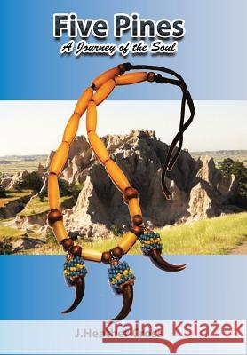 Five Pines: A Journey of the Soul J. Heather Cross 9781504329392 Balboa Press - książka