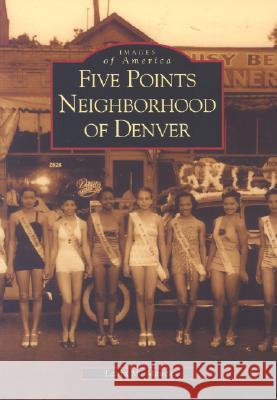 Five Points Neighborhood of Denver Laura M. Mauck 9780738518701 Arcadia Publishing (SC) - książka