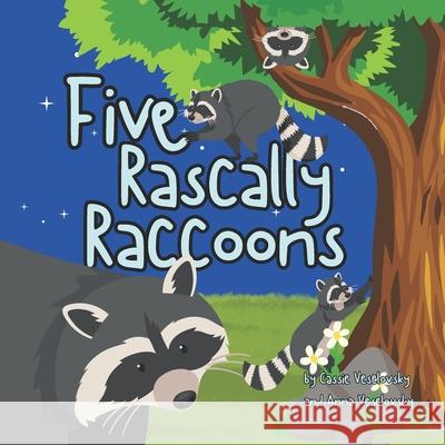 Five Rascally Raccoons Cassie Veselovsky 9798879369007 Independently Published - książka