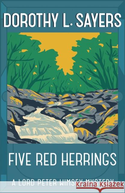 Five Red Herrings: A classic in detective fiction Sayers, Dorothy L. 9781473621350 Hodder & Stoughton - książka