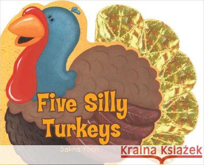 Five Silly Turkeys Salina Yoon Salina Yoon 9780843114164 Price Stern Sloan - książka