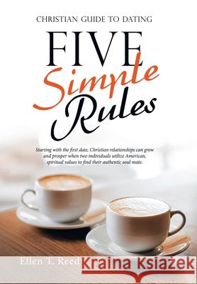 Five Simple Rules: Christian Guide to Dating Ellen T Reed 9781664231658 WestBow Press - książka