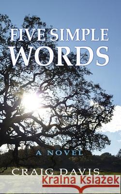Five Simple Words Craig Davis 9798709333482 Independently Published - książka