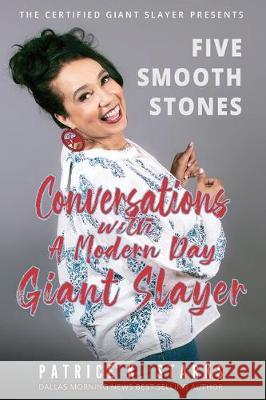 Five Smooth Stones Conversations With A Modern Day Giant Slayer Patrice K. Starks 9781626766488 Sunny Smiles - książka