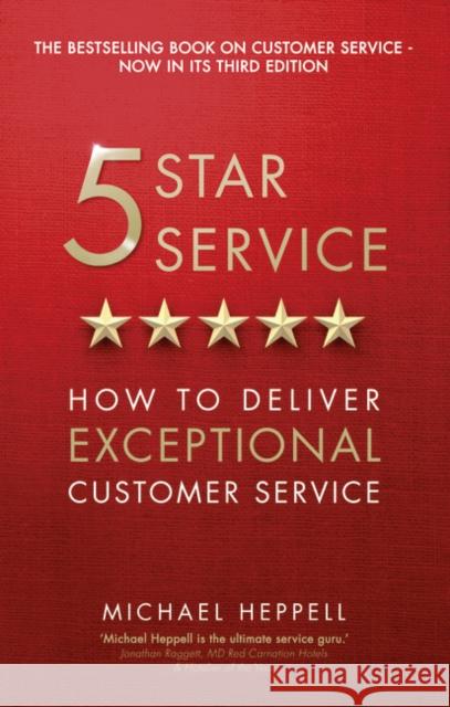 Five Star Service: How to deliver exceptional customer service Michael Heppell 9781292100203 Pearson Education Limited - książka