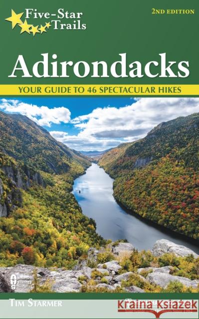 Five-Star Trails: Adirondacks: Your Guide to 46 Spectacular Hikes Tim Starmer 9781634042123 Menasha Ridge Press - książka