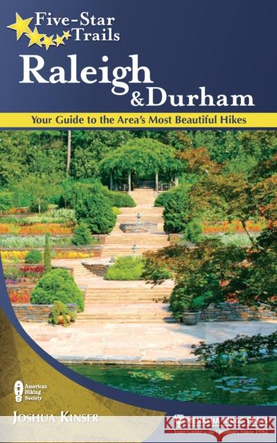 Five-Star Trails: Raleigh and Durham: Your Guide to the Area's Most Beautiful Hikes Joshua Kinser 9780897329538 Menasha Ridge Press - książka