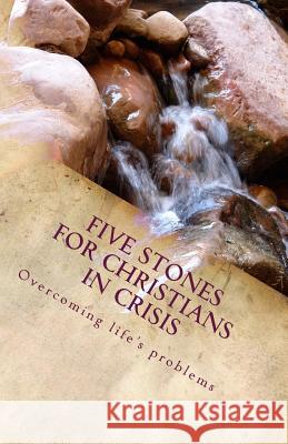 Five Stones for Christians in Crisis John S. Harris 9781469923093 Createspace - książka
