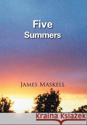 Five Summers James Maskell 9781477242063 Authorhouse - książka