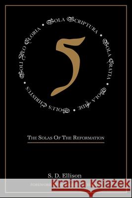 Five: The Solas of the Reformation S. D. Ellison 9780648539971 Tulip Publishing - książka