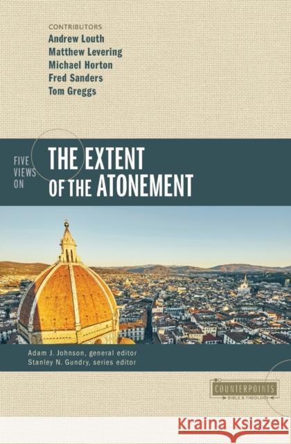 Five Views on the Extent of the Atonement Michael Horton Fred Sanders Matthew Levering 9780310527718 Zondervan - książka