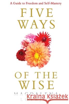 Five Ways Of The Wise Lovejoy, Magdalena 9781788305204 Olympia Publishers - książka