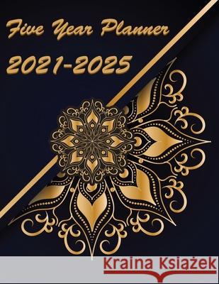 Five Year Planner 2021-2025: Plan and Organize your Time, 60 Months Calendar Allana Kaaya 9785543672785 Allana Kaaya - książka