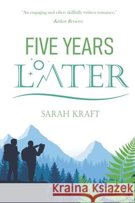 Five Years Later: A Fox and Darcy Novel Sarah Kraft 9798519749626 Independently Published - książka