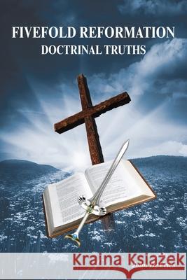 Fivefold Reformation Doctrinal Truths John DeVries 9781525594243 FriesenPress - książka