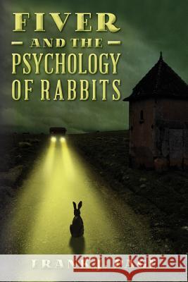 Fiver and the Psychology of Rabbits Frank J. Page 9781493794867 Createspace - książka