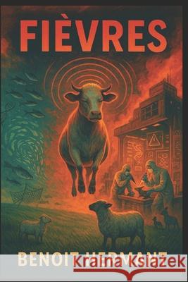 Fièvres Hermant, Benoit 9781515175988 Createspace Independent Publishing Platform - książka