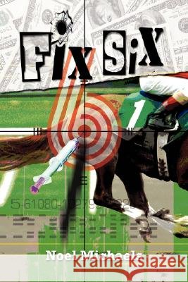 Fix Six Noel Michaels 9781425775612 Xlibris Corporation - książka
