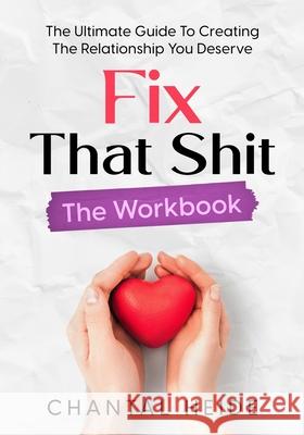 Fix That Shit The Workbook Chantal Heide 9798421541530 Independently Published - książka