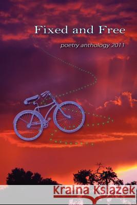 Fixed and Free: poetry anthology 2011 Candela, Gregory L. 9780982730331 Mercury Heartlink - książka