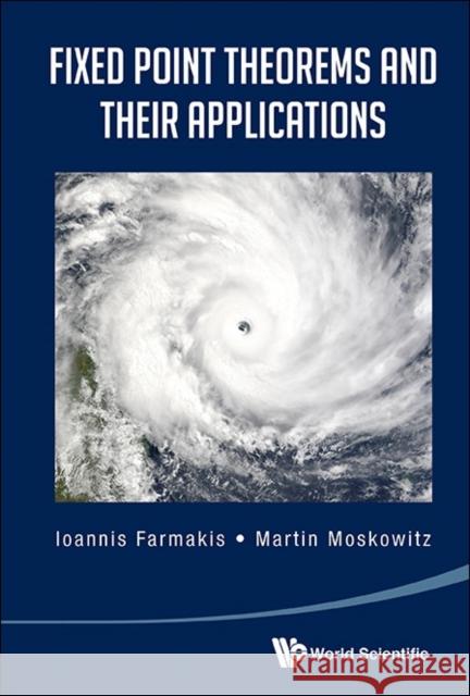 Fixed Point Theorems and Their Applications Farmakis, Ioannis 9789814458917  - książka