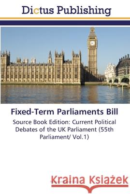 Fixed-Term Parliaments Bill Brown, Margaret 9783845468563 Dictus Publishing - książka