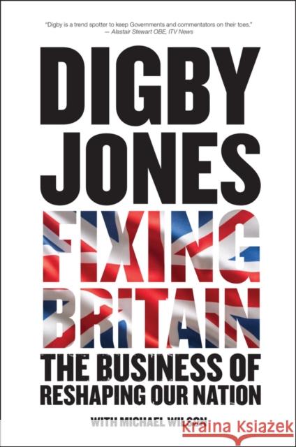 Fixing Britain: The Business of Reshaping Our Nation Jones, Digby 9780470977637  - książka