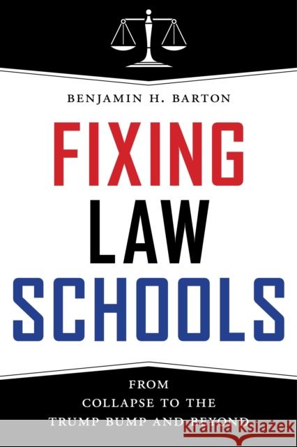 Fixing Law Schools: From Collapse to the Trump Bump and Beyond - audiobook Barton, Benjamin H. 9781479866557 New York University Press - książka