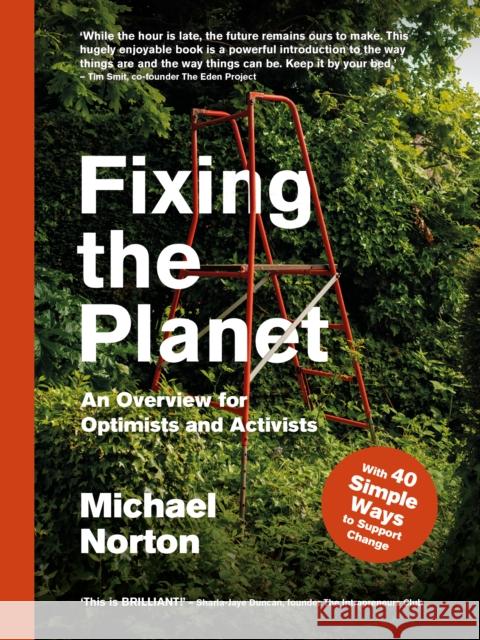 Fixing the Planet: An Overview for Optimists and Activists Michael Norton 9781914613111 Duckworth Books - książka