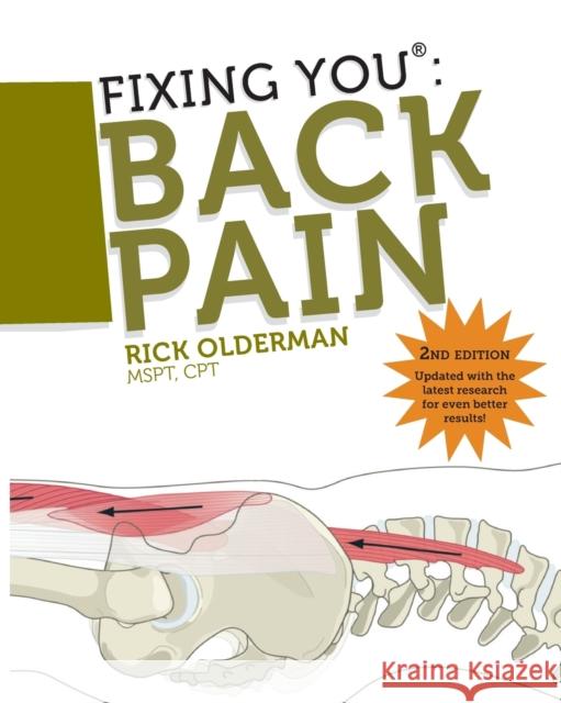 Fixing You: Back Pain 2nd edition Olderman, Rick 9780982193761 Boone Publishing, LLC - książka