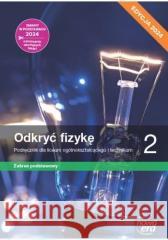 Fizyka LO 2 Nowe odkryć fizykę Podr ZP Marcin Braun, Weronika Śliwa 9788326750793 Nowa Era - książka