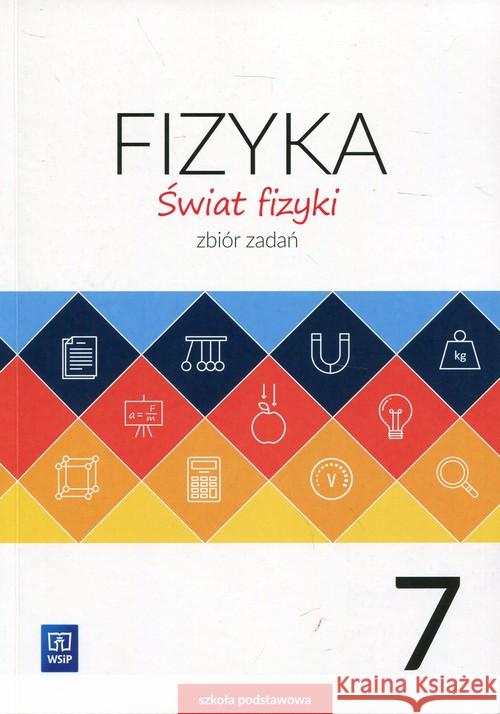 Fizyka SP 7 Świat fizyki Zbiór zadań WSiP Kurowski Andrzej Niemiec Jolanta 9788302168208 WSiP - książka