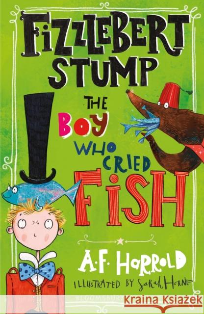 Fizzlebert Stump: The Boy Who Cried Fish A.F. Harrold 9781526616449 Bloomsbury Publishing PLC - książka