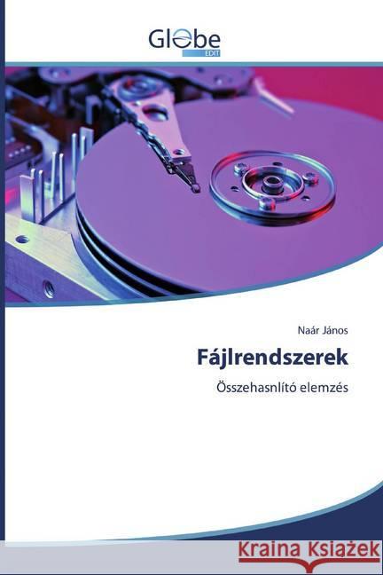 Fájlrendszerek : Összehasnlító elemzés János, Naár 9786139420308 GlobeEdit - książka