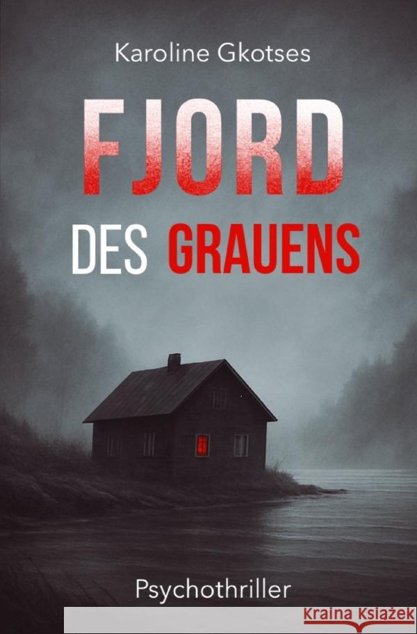 Fjord des Grauens Gkotses, Karoline 9783819082016 epubli - książka