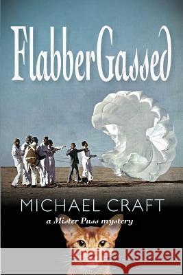 FlabberGassed: A Mister Puss Mystery Craft, Michael 9780692135990 Questover Press - książka