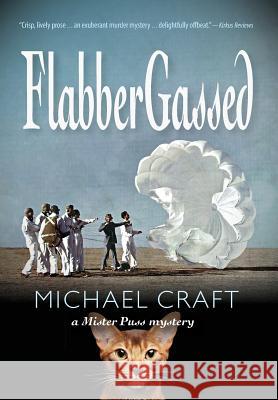 FlabberGassed: A Mister Puss Mystery Craft, Michael 9780692136119 Questover Press - książka