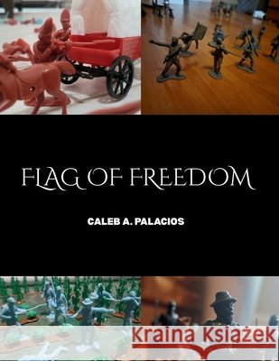 Flag of Freedom Complete Ruleset Palacios, Caleb A. 9798295539992 Caleb A. Palacios - książka