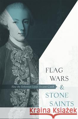 Flag Wars and Stone Saints : How the Bohemian Lands Became Czech - stan bdb 9780674025820 Nancy M. Wingfield A780674025820 Harvard University Press - książka