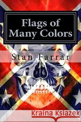 Flags of Many Colors Stan Farrar Penny Angela 9781729635940 Createspace Independent Publishing Platform - książka